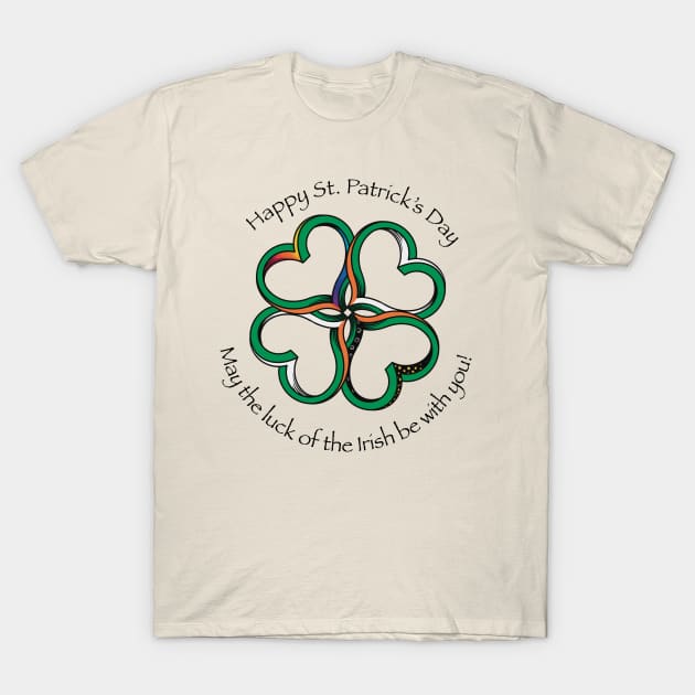 May the Luck of the Irish Be With You! T-Shirt by Twisted Teeze 